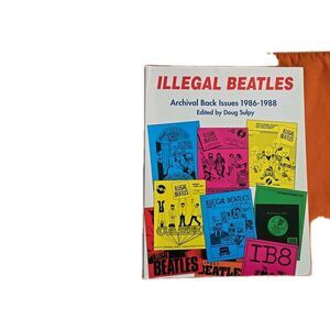 ILLEGAL BEATLES Archival Back Issues 1986-1988 Compilation Softcover Book 1991